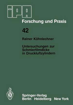 Untersuchungen zur Schmierfilmdicke in Druckluftzylindern: Beurteilung der Abstreifwirkung und des Reibungsverhaltens von Pneumatikdichtungen mit Hilfe eines neu entwickelten Schmierfilmdickenmeßverfahrens de R. Koehnlechner