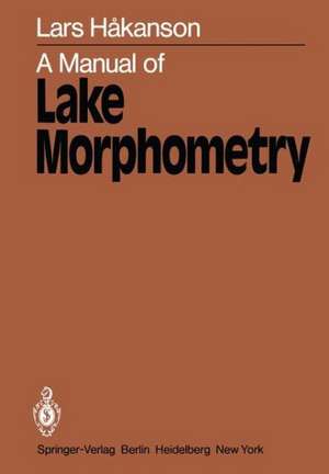 A Manual of Lake Morphometry de L. Hakanson