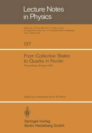 From Collective States to Quarks in Nuclei: Proceedings of the Workshop on Nuclear Physics with Real and Virtual Photons Held in Bologna (Italy), November 25–28, 1980 de H. Arenhövel