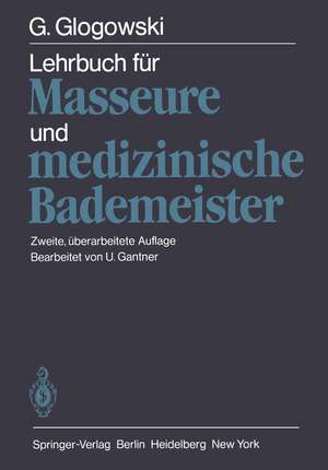 Lehrbuch für Masseure und medizinische Bademeister de U. Gantner