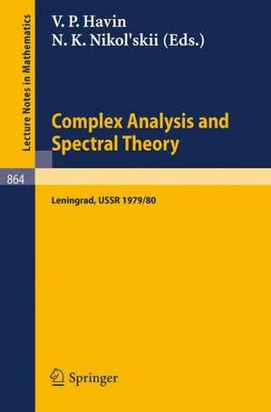 Complex Analysis and Spectral Theory: Seminar, Leningrad 1979/80 de V. P. Havin