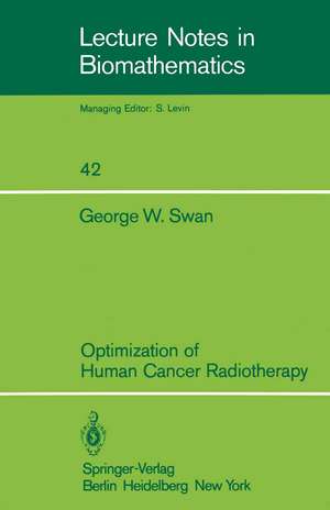 Optimization of Human Cancer Radiotherapy de G.W. Swan