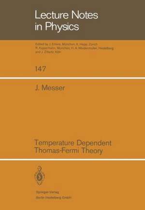 Temperature Dependent Thomas-Fermi Theory de J. Messer