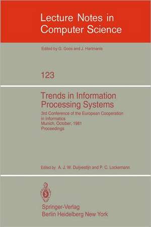 Trends in Information Processing Systems: 3rd Conference of the European Cooperation in Informatics, Munich, October 20-22, 1981 de A.J.W. Duijvestijn