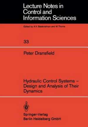 Hydraulic Control Systems — Design and Analysis of Their Dynamics de P. Dransfield