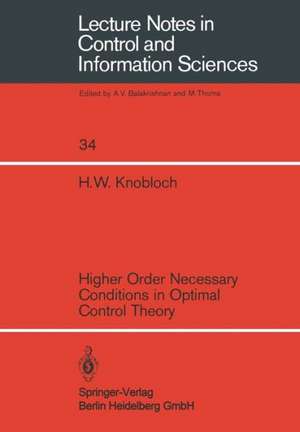 Higher Order Necessary Conditions in Optimal Control Theory de H. W. Knobloch