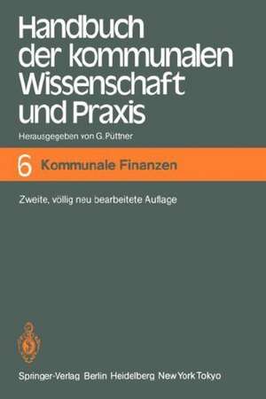 Handbuch der kommunalen Wissenschaft und Praxis: Band 3: Kommunale Aufgaben und Aufgabenerfüllung de Günter Püttner