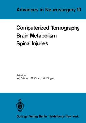 Computerized Tomography Brain Metabolism Spinal Injuries de W. Driesen