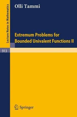 Extremum Problems for Bounded Univalent Functions II de Olli Tammi