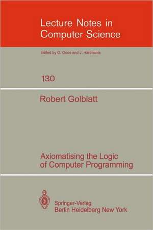 Axiomatising the Logic of Computer Programming de R. Goldblatt