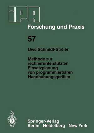 Methode zur rechnerunterstützten Einsatzplanung von programmierbaren Handhabungsgeräten de U. Schmidt-Streier