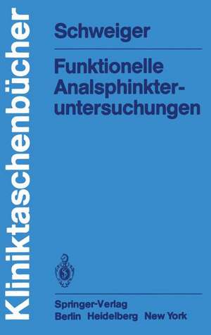 Funktionelle Analsphinkter-untersuchungen de M. Schweiger