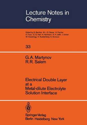 Electrical Double Layer at a Metal-dilute Electrolyte Solution Interface de G.A. Martynov