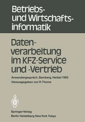 Datenverarbeitung im KFZ-Service und -Vertrieb: Anwendergespräch, Universität Bamberg, 21.–22.10.1982 de R. Thome