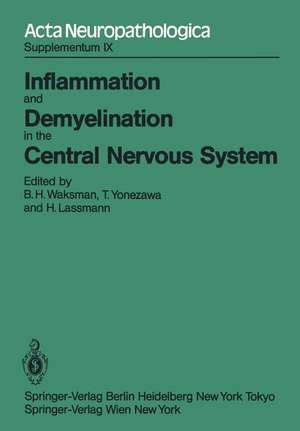 Inflammation and Demyelination in the Central Nervous System: International Congress of Neuropathology, Vienna, September 5–10, 1982 de B. H. Waksman