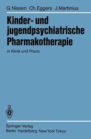 Kinder- und jugendpsychiatrische Pharmakotherapie in Klinik und Praxis de G. Nissen