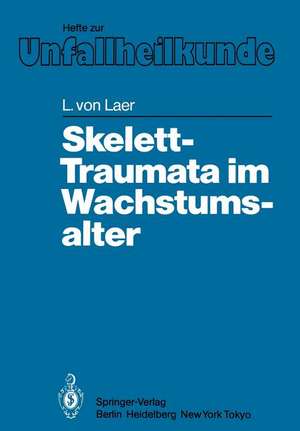 Skelett-Traumata im Wachstumsalter de L. v. Laer