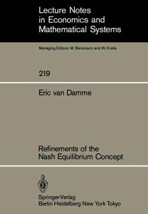 Refinements of the Nash Equilibrium Concept de E. van Damme