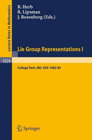 Lie Group Representations I: Proceedings of the Special Year held at the University of Maryland, College Park, 1982-1983 de R. Herb