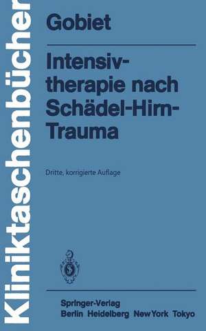 Intensivtherapie nach Schädel-Hirn-Trauma de Wolfgang Gobiet