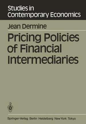 Pricing Policies of Financial Intermediaries de J. Dermine