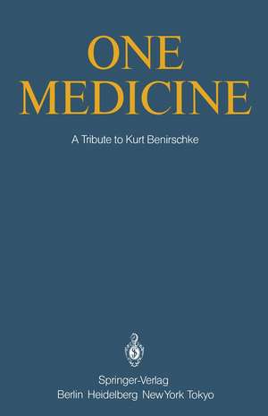 One Medicine: A Tribute to Kurt Benirschke, Director Center for Reproduction of Endangered Species Zoological Society of San Diego and Professor of Pathology and Reproductive Medicine University of California San Diego from his Students and Colleagues de O.A. Ryder