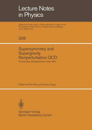 Supersymmetry and Supergravity Nonperturbative QCD: Proceedings of the Winter School Held in Mahabaleshwar, India, January 5–19, 1984 de P. Roy