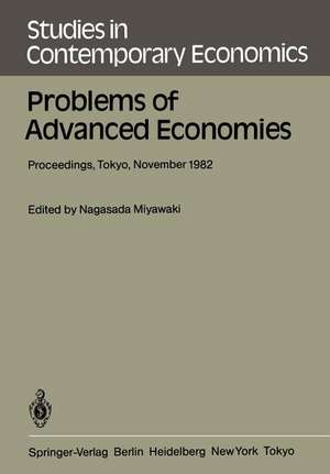 Problems of Advanced Economies: Proceedings of the Third Conference on New Problems of Advanced Societies Tokyo, Japan, November 1982 de Nagasada Miyawaki