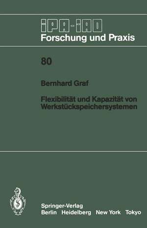 Flexibilität und Kapazität von Werkstückspeichersystemen de B. Graf