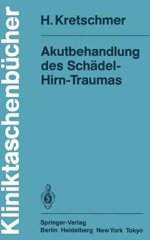 Akutbehandlung des Schädel-Hirn-Traumas de H. Kretschmer