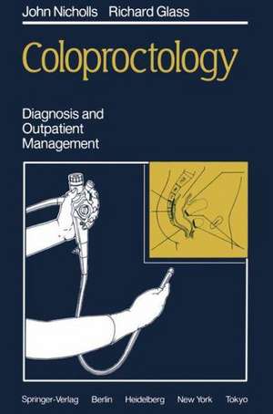 Coloproctology: Diagnosis and Outpatient Management de R.J. Nicholls