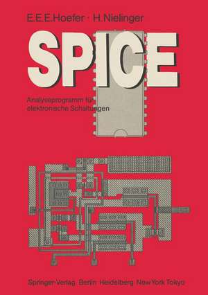 SPICE: Analyseprogramm für elektronische Schaltungen Benutzerhandbuch mit Beispielen de Ernst E. E. Hoefer