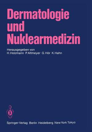 Dermatologie und Nuklearmedizin de H. Holzmann