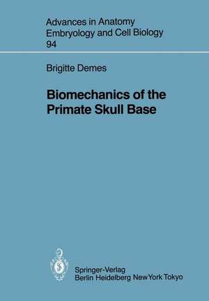 Biomechanics of the Primate Skull Base de Brigitte Demes