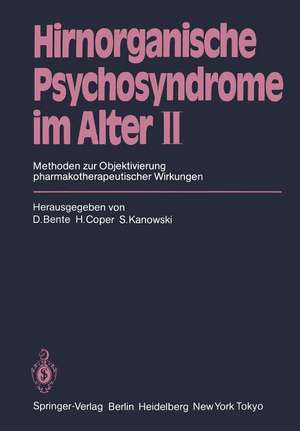 Hirnorganische Psychosyndrome im Alter II: Methoden zur Objektivierung pharmakotherapeutischer Wirkungen de D. Bente