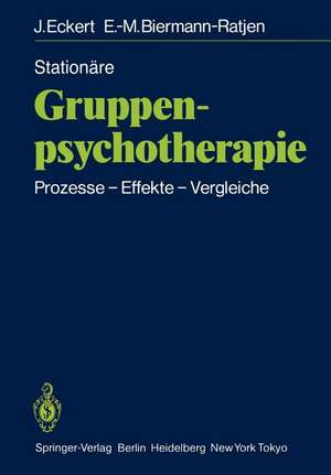 Stationäre Gruppen-psychotherapie: Prozesse Effekte Vergleiche de Jochen Eckert