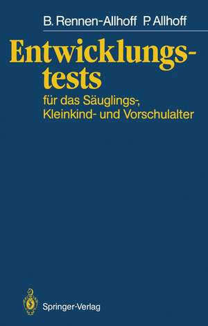 Entwicklungstests für das Säuglings-, Kleinkind- und Vorschulalter de Beate Rennen-Allhoff