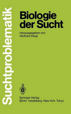 Biologie der Sucht de Wolfram Keup