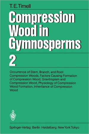 Compression Wood in Gymnosperms de Tore E. Timell