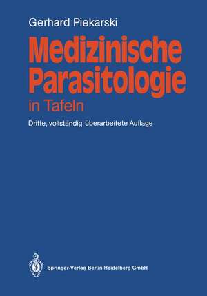 Medizinische Parasitologie: in Tafeln de Gerhard Piekarski