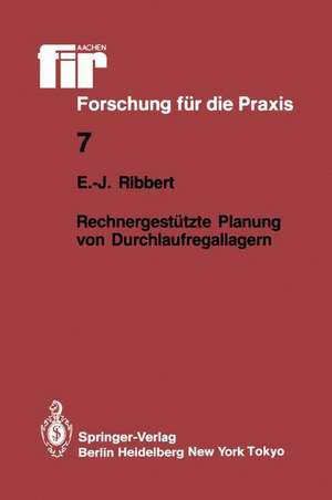 Rechnergestützte Planung von Durchlaufregallagern de Ernst-Jürgen Ribbert