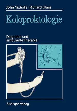 Koloproktologie: Diagnose und ambulante Therapie de R. John Nicholls