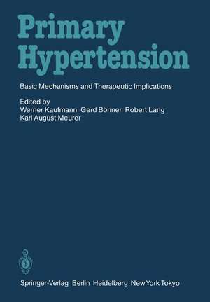 Primary Hypertension: Basic Mechanisms and Therapeutic Implications de Werner Kaufmann