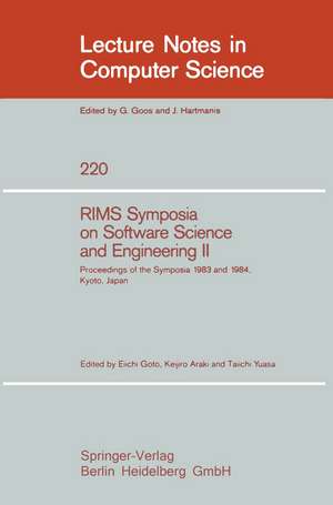 RIMS Symposium on Software Science and Engineering II: Proceedings of the Symposia 1983 and 1984, Kyoto, Japan de Eiichi Goto