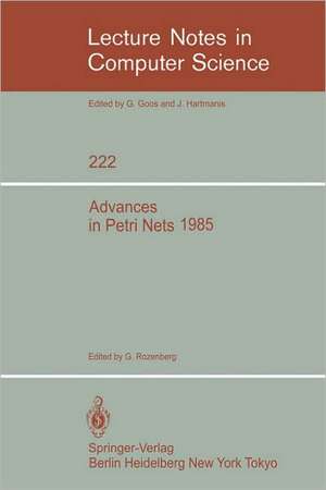 Advances in Petri Nets 1985 de Grzegorz Rozenberg