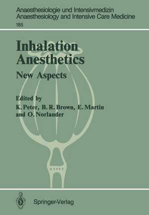 Inhalation Anesthetics: New Aspects 2nd International Symposium de Klaus Peter