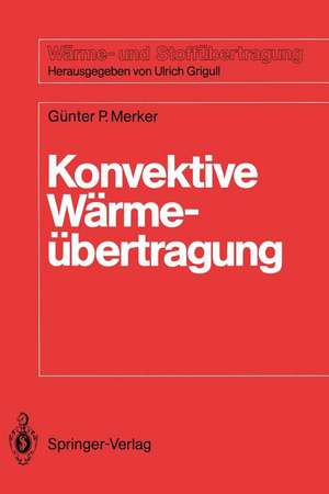 Konvektive Wärmeübertragung de Günter Peter Merker