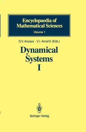 Dynamical Systems I: Ordinary Differential Equations and Smooth Dynamical Systems de D.V. Anosov