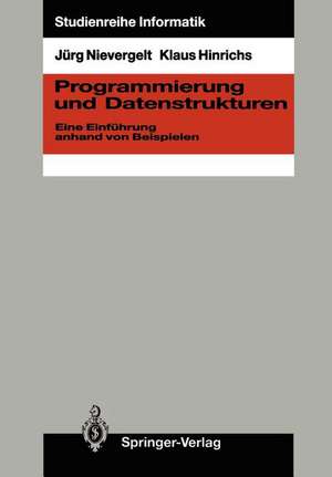 Programmierung und Datenstrukturen: Eine Einführung anhand von Beispielen de Jürg Nievergelt