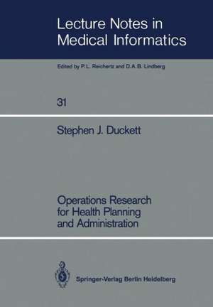 Operations Research for Health Planning and Administration de Stephen J. Duckett